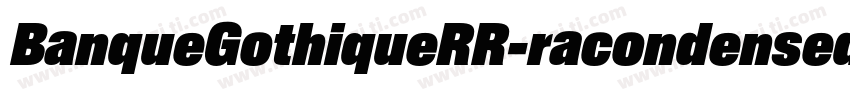 BanqueGothiqueRR-racondensed XCn 2字字体转换